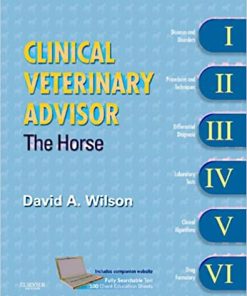 Clinical Veterinary Advisor: The Horse By David Wilson DVM MS DACVS