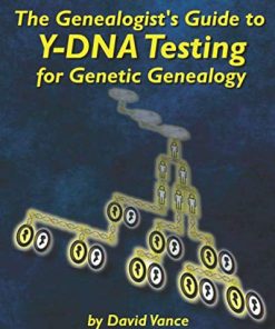 The Genealogist's Guide to Y-DNA Testing for Genetic Genealogy