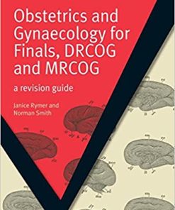 Obstetrics and Gynaecology for Finals DRCOG and MRCOG A Revision Guide