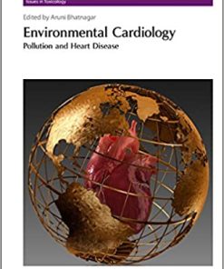 Environmental Cardiology Pollution and Heart Disease