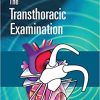 Echocardiography Pocket Guide The Transthoracic Examination