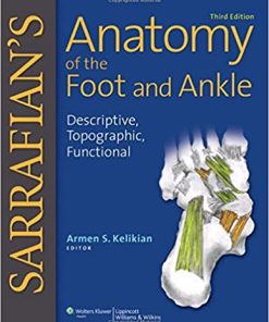 Sarrafian’s Anatomy of the Foot and Ankle Descriptive Topographic Functional 3rd Ed