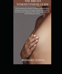The Breast Tomosynthesis Guide