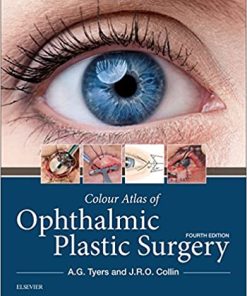 Colour Atlas of Ophthalmic Plastic Surgery 4th Ed