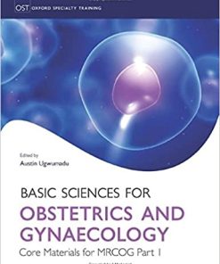 Basic Sciences for Obstetrics and Gynaecology Core Materials for MRCOG Part 1