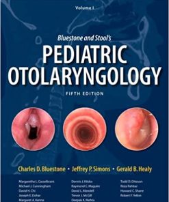 Bluestone and Stool’s Pediatric Otolaryngology 5th Edition