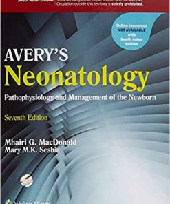 Avery's Neonatology pathology and management of the newborn 7th Edition