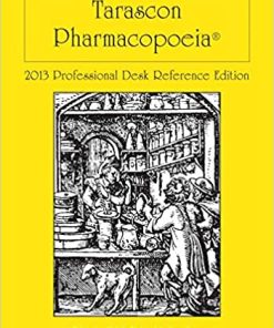 Tarascon Pharmacopoeia 2013 Professional Desk Reference Edition By Richard Hamilton