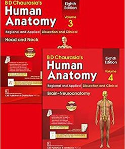 BD Chaurasia’s Human Anatomy Volumes 3 & 4 Regional and Applied Dissection and Clinical Head and Neck and Brain Neuroanatomy
