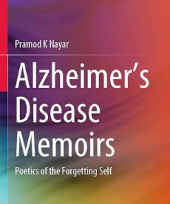 Alzheimers Disease Memoirs Poetics of the Forgetting Self