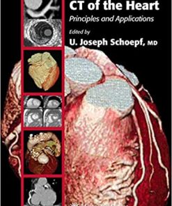 CT of the Heart Principles and Applications