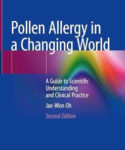 Pollen Allergy in a Changing World A Guide to Scientific Understanding and Clinical Practice 2nd Edition
