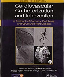 Cardiovascular Catheterization and Intervention A Textbook of Coronary Peripheral and Structural Heart Disease 2nd Ed