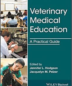 Veterinary Medical Education: A Practical Guide By Jennifer L. Hodgson