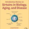 Sirtuins in Biology Aging and Disease