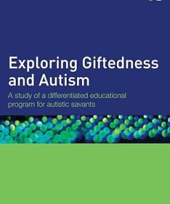 Exploring Giftedness and Autism A Study of a Differentiated Educational Program for Autistic Savants