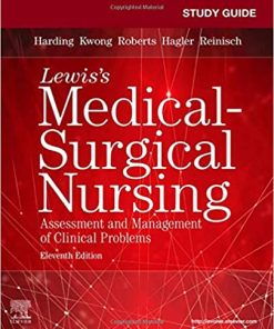Study Guide for Lewis's Medical-Surgical Nursing: Assessment and Management of Clinical Problems 11th Edition