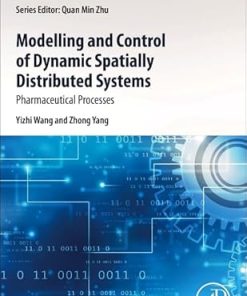 Modelling and Control of Dynamic Spatially Distributed Systems