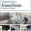 Veterinary Anaesthesia: Principles to Practice 2nd Edition