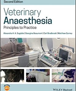 Veterinary Anaesthesia: Principles to Practice 2nd Edition