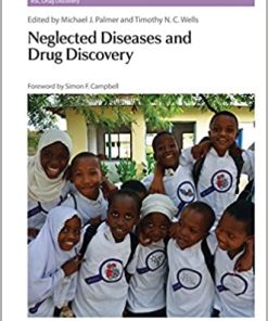 Neglected Diseases and Drug Discovery By Michael J Palmer
