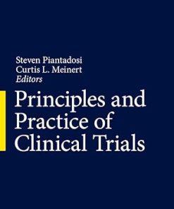 Principles and Practice of Clinical Trials