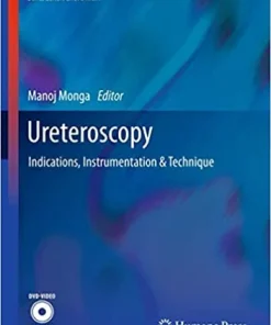 Ureteroscopy Indications Instrumentation & Technique