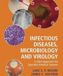 Infectious Diseases Microbiology and Virology A Q&A Approach for Specialist Medical Trainees