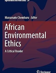 African Environmental Ethics A Critical Reader