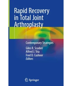 Rapid Recovery in Total Joint Arthroplasty Contemporary Strategies