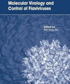 Molecular Virology and Control of Flaviviruses