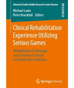 Clinical Rehabilitation Experience Utilizing Serious Games