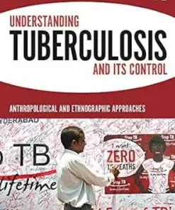 Understanding Tuberculosis and its Control Anthropological and Ethnographic Approaches