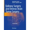 Epilepsy Surgery and Intrinsic Brain Tumor Surgery