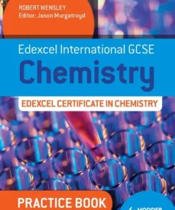 Edexcel International Gcse Chemistry Edexcel Certificate In Chemistry Practice Book