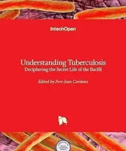 Understanding Tuberculosis Deciphering the Secret Life of the Bacilli