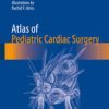 Atlas of Pediatric Cardiac Surgery
