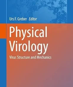 Physical Virology Virus Structure and Mechanics