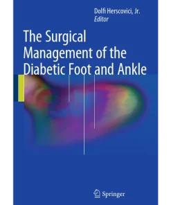 The Surgical Management of the Diabetic Foot and Ankle