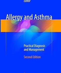 Allergy and Asthma Practical Diagnosis and Management 2nd Edition