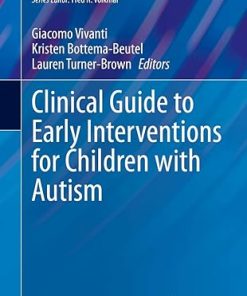 Clinical Guide to Early Interventions for Children with Autism
