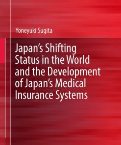 Japan's Shifting Status in the World and the Development of Japan's Medical Insurance Systems