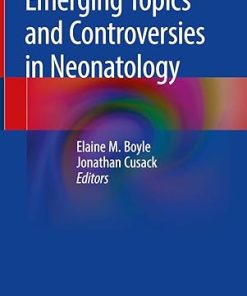Emerging Topics and Controversies in Neonatology