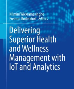 Delivering Superior Health and Wellness Management with IoT and Analytics
