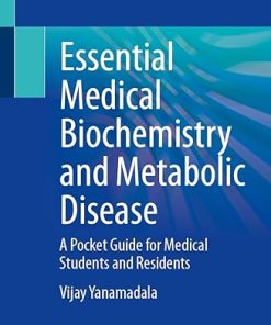 Essential Medical Biochemistry and Metabolic Disease A Pocket Guide for Medical Students and Residents