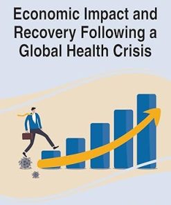 Economic Impact and Recovery Following a Global Health Crisis