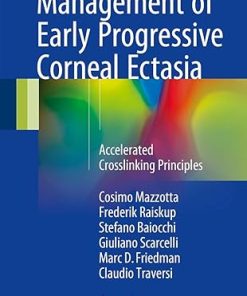 Management of Early Progressive Corneal Ectasia