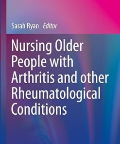 Nursing Older People with Arthritis and other Rheumatological Conditions