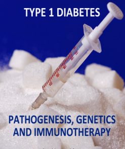 Type 1 Diabetes Pathogenesis Genetics and Immunotherapy
