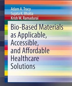 Bio-Based Materials as Applicable Accessible and Affordable Healthcare Solutions